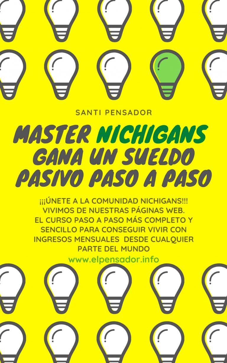 Master Curso Online Nichigans gana un sueldo pasivo paso a paso www.elpensador.info Santiago Alvarez PORTADA